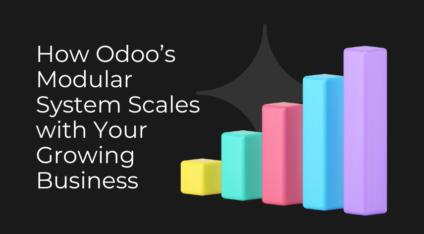 How Odoo’s Modular System Scales with Your Growing Business